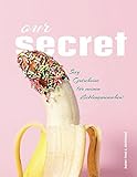 OurSecret: Sexy Gutscheine für meinen Lieblingsmenschen! livre