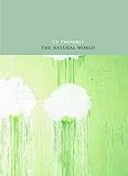 Cy Twombly: The Natural World, Selected Works, 2000-2007 livre