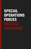 Special Operations Forces Medical Handbook (English Edition) livre