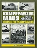 Kampfpanzer Maus: The Porsche Type 205 Super-Heavy Tank livre