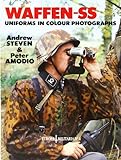 Waffen-SS Uniforms In Color Photographs: Europa Militaria Series #6 livre
