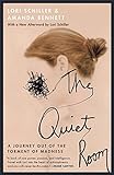 The Quiet Room: A Journey Out of the Torment of Madness livre