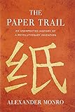 The Paper Trail: An Unexpected History of a Revolutionary Invention livre