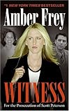 Witness: For the Prosecution of Scott Peterson (English Edition) livre