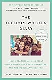 The Freedom Writers Diary: How a Teacher and 150 Teens Used Writing to Change Themselves and the Wor livre