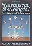 Karmische Astrologie Bd.1: Die Mondknoten und Reinkarnation livre