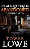 In Albuquerque, Abandoned: A Mystery Novel (Cinnamon/Burro New Mexico Mysteries Book 7) (English Edi livre