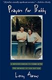 Prayers for Bobby: A Mother's Coming to Terms with the Suicide of Her Gay Son (English Edition) livre