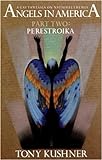 Angels in America: A Gay Fantasia on National Themes, Part 2 : Perestroika livre