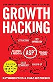 Growth Hacking: Silicon Valley's Best Kept Secret (English Edition) livre