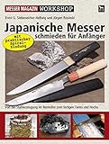 Japanische Messer schmieden für Anfänger: Von der Stahlerzeugung im Rennofen zum fertigen Tanto un livre
