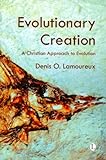 Evolutionary Creation: A Christian Approach to Evolution livre