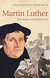 Martin Luther: Sein Leben und seine Zeit livre