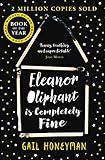 Eleanor Oliphant is Completely Fine: Debut Sunday Times Bestseller and Costa First Novel Book Award livre