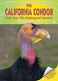 The California Condor: Help Save This Endangered Species livre