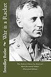 War is a Racket - The Antiwar Classic by America's Most Decorated Soldier (English Edition) livre