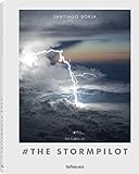 Pictures by # the Stormpilot. Das Buch mit atemberaubenden Fotos von Gewitterwolken und Blitzen aus livre