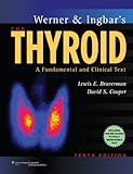 Werner & Ingbar's The Thyroid: A Fundamental and Clinical Text (Werner and Ingbars the Thyroid) (Eng livre