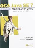 OCA Java SE 7 Certificate Guide. livre