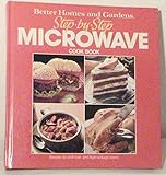 Better Homes and Gardens Step-By-Step Microwave Cook Book livre
