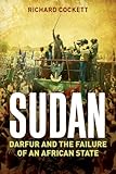 Sudan: Darfur, Islamism and the World (English Edition) livre