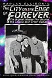 Harlan Ellison's the City on the Edge of Forever: The Original Teleplay That Became the Classic Star livre