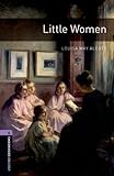 Little Women Level 4 Oxford Bookworms Library (English Edition) livre