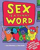 Sex is a Funny Word: A Book about Bodies, Feelings, and YOU livre