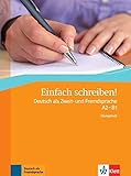 Einfach schreiben!: Deutsch als Zweit- und Fremdsprache A2 - B1. Übungsbuch livre