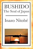 Bushido: The Soul of Japan livre