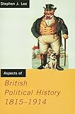 Aspects of British Political History 1815-1914 (Media Practice (Hardcover)) (English Edition) livre