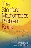 The Stanford Mathematics Problem Book: With Hints and Solutions livre