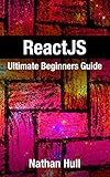 ReactJS: Ultimate Beginners Guide (English Edition) livre