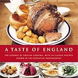 A Taste of England: The Essence of English Cooking, with 30 Classic Recipes livre