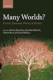 Many Worlds?: Everett, Quantum Theory, & Reality (English Edition) livre