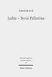 Judäa - Syria Palästina: Die Auseinandersetzung einer Provinz mit römischer Politik und Kultur (T livre