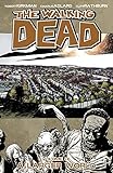 The Walking Dead Volume 16: A Larger World livre