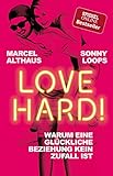 Love Hard!: Warum eine glückliche Beziehung kein Zufall ist livre