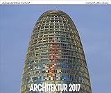 Architektur 2017: Fotokunstkalender XL Format 50 x 42 cm livre