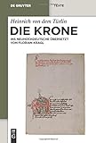 Die Krone: Unter Mitarbeit von Alfred Ebenbauer ins Neuhochdeutsche übersetzt von Florian Kragl (de livre