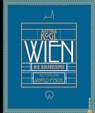 Wien-Kochbuch: Wien. Die Kultrezepte. Wiener Küche von traditionell über modern bis kosmopolitisch livre