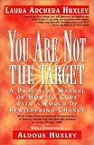 You Are Not the Target: A Practical Manual of How to Cope with a World of Bewildering Change livre