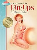 How to Draw & Paint Pin-ups & Glamour Girls livre