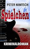 Spielchen: Krimi (German Edition) livre