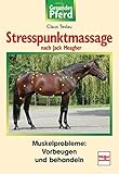 Stresspunktmassage nach Jack Meagher: Muskelprobleme: Vorbeugen und behandeln (Gesundes Pferd) livre