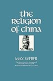 The Religion of China: Confucianism and Taoism. livre