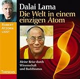 Die Welt in einem einzigen Atom. CD: Meine Reise durch Wissenschaft und Buddhismus livre