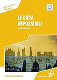 [pdf] Le città impossibili: Livello 2 / Lektüre + Audiodateien als
Download (Letture Italiano Facile) buch download komplett
zusammenfassung deutch ePub