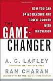 The Game-Changer: How You Can Drive Revenue and Profit Growth with Innovation livre