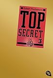 Top Secret 3 - Der Ausbruch (Top Secret (Serie), Band 3) livre